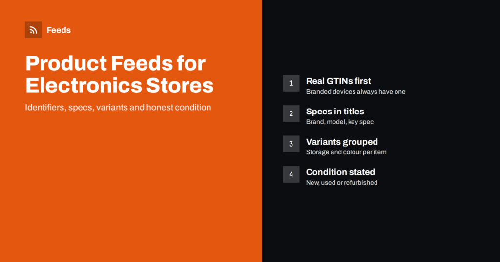 Product Feeds for Electronics Stores: Specs, GTINs, Variants
